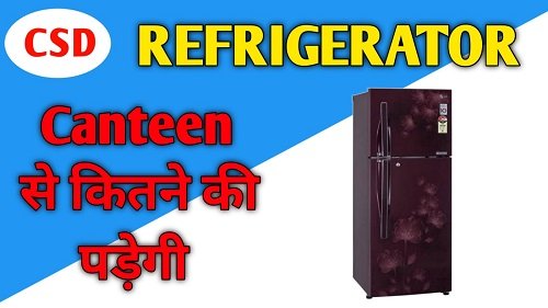 CSD Canteen Refrigerator Price List 2022