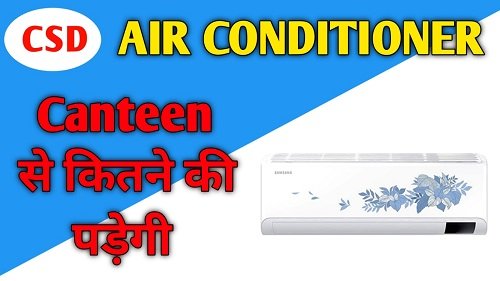 CSD Canteen AIR CONDITIONER Price List 2022