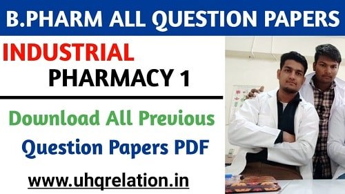 Download Industrial Pharmacy 1 Previous All Question Papers - B.Pharm