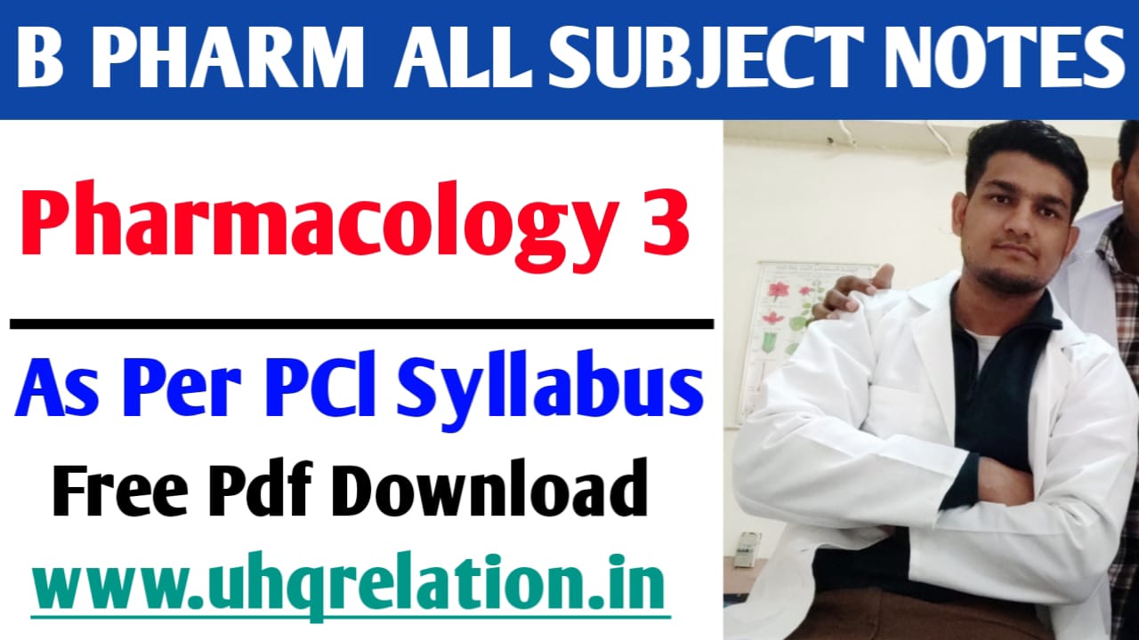 Pharmacology 3 B Pharm 6th Semester Notes PDF [2023]