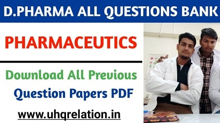 Download Pharmaceutics Previous All Question Papers - D.Pharma