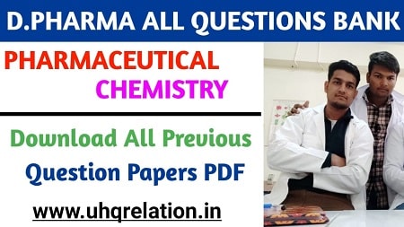 Download Pharmaceutical Chemistry Previous All Question Papers - D.Pharma