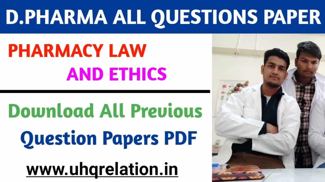Download Pharmacy Law & Ethics Previous All Question Papers - D.Pharma