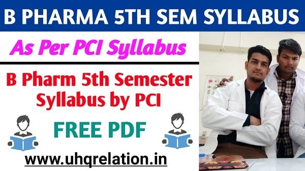 B Pharm 5th Semester Latest PCI Syllabus - 2022 [PDF FREE]