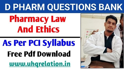 Pharmacy Law & Ethics D Pharm Question Bank Download PDF FREE