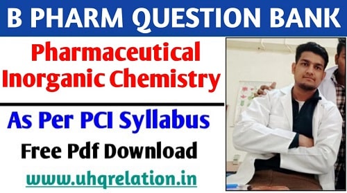 Pharmaceutical Inorganic Chemistry B Pharm 1st Semester Question Bank PDF FREE