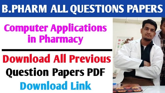 Download Computer Applications in Pharmacy 2nd Semester B.Pharm Previous All Question Papers