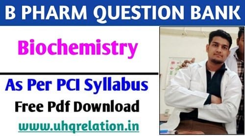 Biochemistry B Pharm 2nd Semester Question Bank PDF FREE