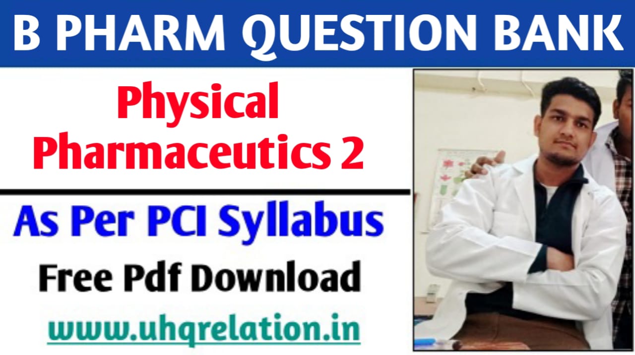 Download Physical Pharmaceutics-2 Question Bank PDF FREE