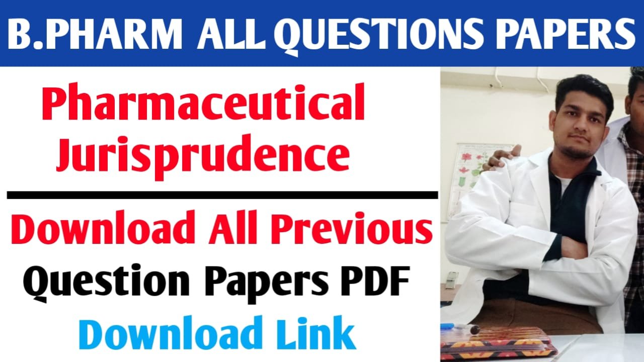 Download Pharmaceutical Jurisprudence B.Pharm 5th Semester Previous All Question Papers