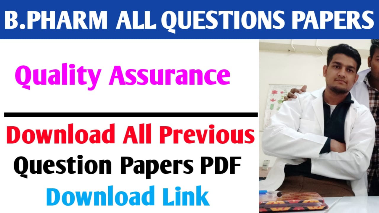Download Quality Assurance B.Pharm 6th Semester Previous All Question Papers