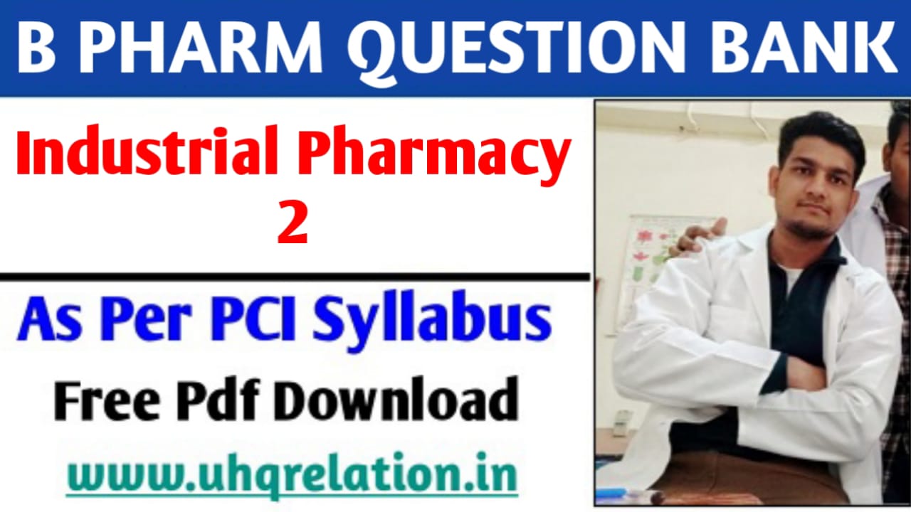 Industrial Pharmacy 2 B Pharm 7th Semester Question Bank PDF FREE