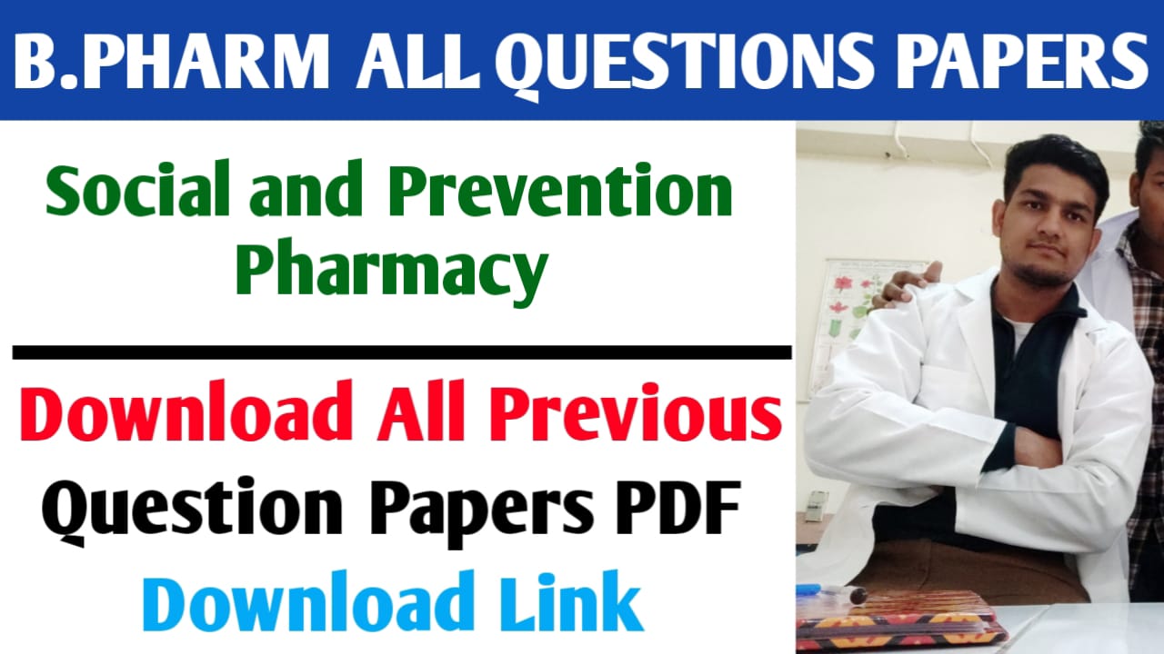 Download Social and Preventive Pharmacy B.Pharm 8th Semester Previous All Question Papers